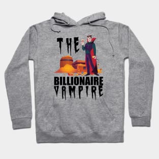 Vampire - The vampire billionaire Hoodie